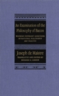 Examination of the Philosophy of Bacon : Wherein Different Questions of Rational Philosophy Are Treated - eBook