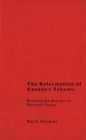 Reformation of Canada's Schools : Breaking the Barriers to Parental Choice - eBook