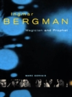 Ingmar Bergman : Magician and Prophet - eBook