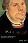 Martin Luther, German Saviour : German Evangelical Theological Factions and the Interpretation of Luther, 1917-1933 - eBook