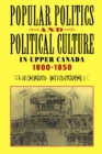 Popular Politics and Political Culture in Upper Canada, 1800-1850 - eBook