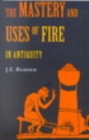 Mastery and Uses of Fire in Antiquity - eBook