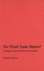 Do Think Tanks Matter?, First Edition : Assessing the Impact of Public Policy Institutes - eBook