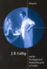 J.B. Collip and the Development of Medical Research in Canada : Extracts and Enterprise - eBook