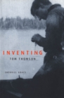 Inventing Tom Thomson : From Biographical Fictions to Fictional Autobiographies and Reproductions - eBook
