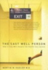 Last Well Person : How to Stay Well Despite the Health-Care System - eBook