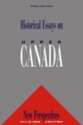 Historical Essays on Upper Canada : New Perspectives - eBook