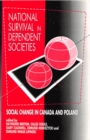 National Survival in Dependent Societies : Social Change in Canada and Poland - eBook