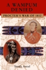 Wampum Denied : Procter's War of 1812 - eBook