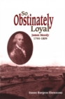 So Obstinately Loyal : James Moody, 1744-1809 - eBook