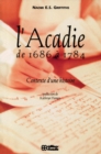 Acadie de 1686 a 1784 : Contexte d'une histoire - eBook