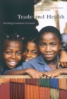 Trade and Health : Seeking Common Ground - eBook