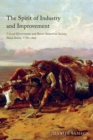 The Spirit of Industry and Improvement : Liberal Government and Rural-Industrial Society, Nova Scotia, 1790-1862 - eBook