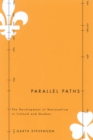 Parallel Paths : The Development of Nationalism in Ireland and Quebec - eBook