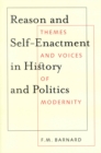 Reason and Self-Enactment in History and Politics : Themes and Voices of Modernity - eBook