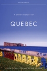 A Short History of Quebec - eBook