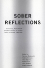 Sober Reflections : Commerce, Public Health, and the Evolution of Alcohol Policy in Canada, 1980-2000 - eBook