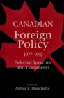 Canadian Foreign Policy, 1977-1992 : Selected Speeches and Documents - eBook
