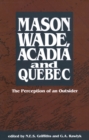 Mason Wade, Acadia and Quebec - eBook