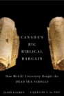 Canada's Big Biblical Bargain : How McGill University Bought the Dead Sea Scrolls - eBook