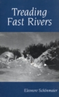 Treading Fast Rivers - eBook