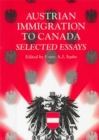 Austrian Immigration to Canada : Selected Essays - eBook