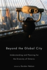 Beyond the Global City : Understanding and Planning for the Diversity of Ontario - eBook