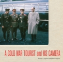 A Cold War Tourist and His Camera - eBook