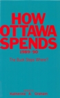 How Ottawa Spends, 1989-1990 : The Buck Stops Where? - eBook