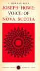 Joseph Howe : Voice of Nova Scotia - eBook