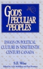 God's Peculiar Peoples : Essays on Political Culture in Nineteenth Century Canada - eBook