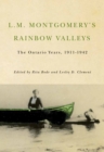 L.M. Montgomery's Rainbow Valleys : The Ontario Years, 1911-1961 - eBook