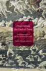Discovering the End of Time : Irish Evangelicals in the Age of Daniel O'Connell - eBook