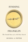 Finding Franklin : The Untold Story of a 165-Year Search - eBook