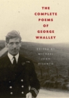 The Complete Poems of George Whalley - eBook