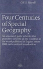 Four Centuries of Special Geography : An Annotated Guide to Books that Purport to Describe All the Countries in the World Published... - Book