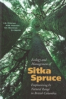Ecology and Management of Sitka Spruce : Emphasizing Its Natural Range in British Columbia - Book