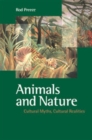 Animals and Nature : Cultural Myths, Cultural Realities - Book