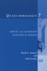 Quasi-Democracy? : Parties and Leadership Selection in Alberta - Book