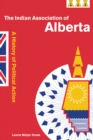 The Indian Association of Alberta : A History of Political Action - Book