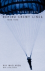 Canadians Behind Enemy Lines, 1939-1945 - Book