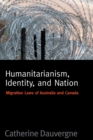 Humanitarianism, Identity, and Nation : Migration Laws in Canada and Australia - Book