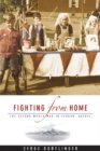 Fighting from Home : The Second World War in Verdun, Quebec - Book