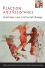 Reaction and Resistance : Feminism, Law, and Social Change - Book