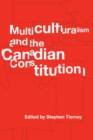 Multiculturalism and the Canadian Constitution - Book