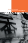 Undercurrents : Queer Culture and Postcolonial Hong Kong - Book