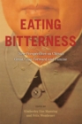 Eating Bitterness : New Perspectives on China's Great Leap Forward and Famine - Book