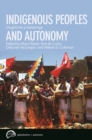 Indigenous Peoples and Autonomy : Insights for a Global Age - Book