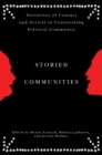 Storied Communities : Narratives of Contact and Arrival in Constituting Political Community - Book
