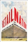Retail Nation : Department Stores and the Making of Modern Canada - Book